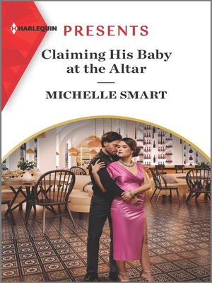 cover image of Claiming His Baby at the Altar